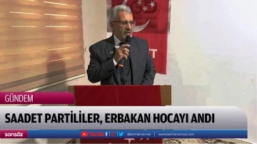 Saadet Partililer, Erbakan Hocayı andı
