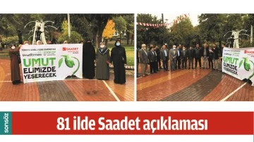 SAADET PARTİSİ 81 İLDE A&Ccedil;IKLAMA YAPTI