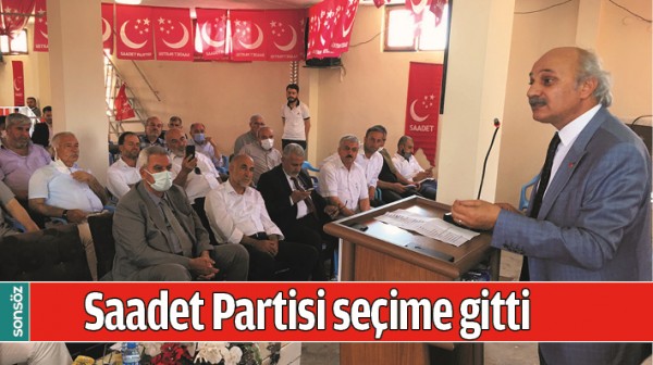 SAADET PARTİSİ SE&Ccedil;İME GİTTİ