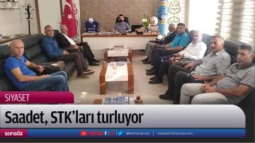 Saadet, STK&rsquo;ları turluyor