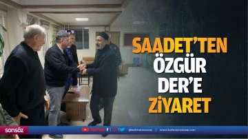 Saadet&rsquo;ten &Ouml;zg&uuml;r Der&rsquo;e ziyaret&hellip;