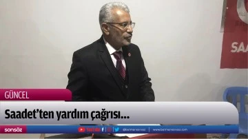 Saadet&rsquo;ten yardım &ccedil;ağrısı&hellip;