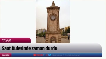 Saat Kulesinde zaman durdu
