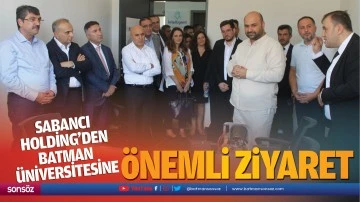 Sabancı Holding&rsquo;den Batman &Uuml;niversitesine &ouml;nemli ziyaret