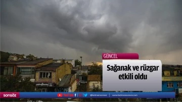 Sağanak ve r&uuml;zgar etkili oldu
