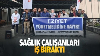 Sağlık &ccedil;alışanları iş bıraktı