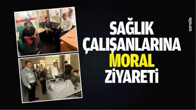 Sağlık &ccedil;alışanlarına moral ziyareti