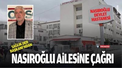 Sağlık Der Başkanı&rsquo;ndan Nasıroğlu ailesine &ccedil;ağrı