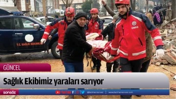 Sağlık Ekibimiz yaraları sarıyor