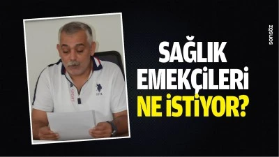 Sağlık emek&ccedil;ileri ne istiyor?