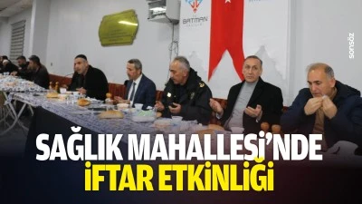 Sağlık Mahallesi&rsquo;nde iftar etkinliği&hellip;