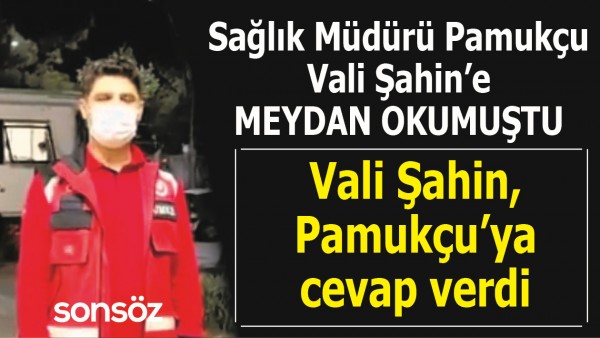 SAĞLIK M&Uuml;D&Uuml;R&Uuml; VALİ'YE MEYDAN OKUDU