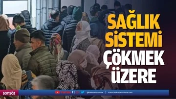 Sağlık sistemi &ccedil;&ouml;kmek &uuml;zere