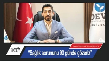  &ldquo;SAĞLIK SORUNUNU 90 G&Uuml;NDE &Ccedil;&Ouml;ZERİZ&rdquo;