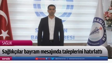 Sağlık&ccedil;ılar bayram mesajında taleplerini hatırlattı
