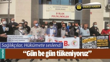 SAĞLIK&Ccedil;ILAR, H&Uuml;K&Uuml;METE SESLENDİ