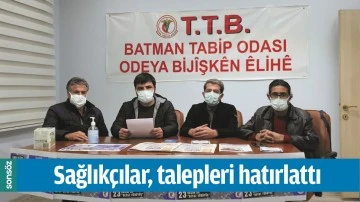 SAĞLIK&Ccedil;ILAR, TALEPLERİ HATIRLATTI