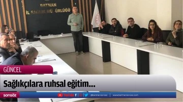 Sağlık&ccedil;ılara ruhsal eğitim&hellip;