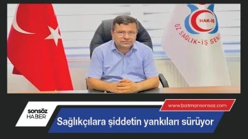 Sağlık&ccedil;ılara şiddetin yankıları s&uuml;r&uuml;yor