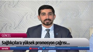 Sağlık&ccedil;ılara y&uuml;ksek promosyon &ccedil;ağrısı...