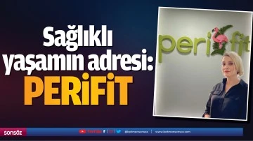 Sağlıklı yaşamın adresi: Perifit