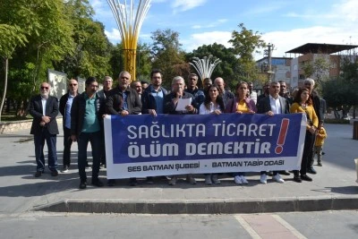 &ldquo;Sağlıkta ticaret, &ouml;l&uuml;m demektir&rdquo;