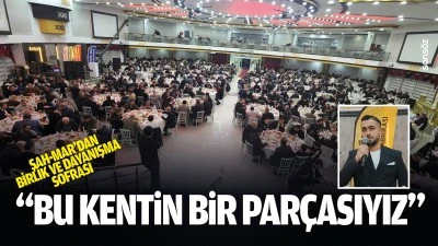 Şah-Mar&rsquo;dan birlik ve dayanışma sofrası