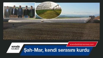 Şah-Mar, kendi serasını kurdu