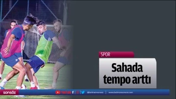 Sahada tempo arttı