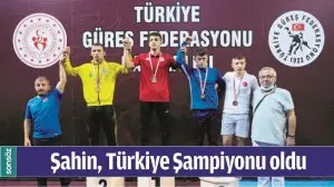 Şahin, T&uuml;rkiye Şampiyonu oldu