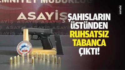 Şahısların &uuml;st&uuml;nden ruhsatsız tabanca &ccedil;ıktı!