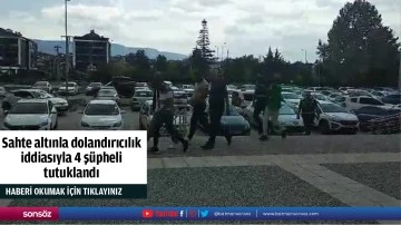 Sahte altınla dolandırıcılık iddiasıyla 4 ş&uuml;pheli tutuklandı