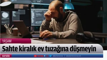Sahte kiralık ev tuzağına d&uuml;şmeyin 