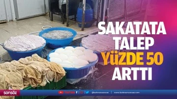 Sakatata talep y&uuml;zde 50 arttı