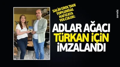 Salih Erol&rsquo;dan toplumsal hafızaya yolculuk: Adlar Ağacı, T&uuml;rkan i&ccedil;in imzalandı