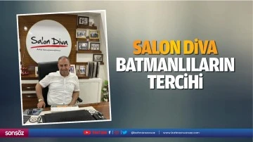 Salon Diva, Batmanlıların tercihi