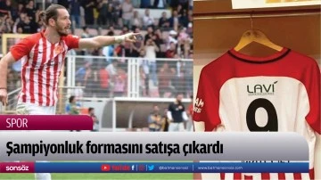 Şampiyonluk formasını satışa &ccedil;ıkardı
