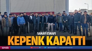 Sanayi esnafı kepenk kapattı