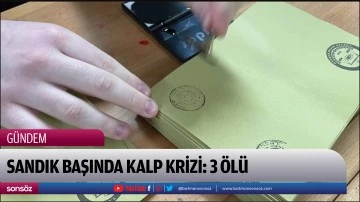 Sandık başında kalp krizi: 3 &ouml;l&uuml;