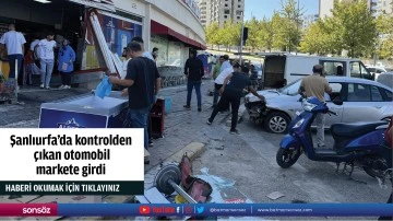 Şanlıurfa'da kontrolden &ccedil;ıkan otomobil markete girdi