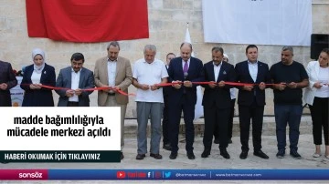 Şanlıurfa'da madde bağımlılığıyla m&uuml;cadele merkezi a&ccedil;ıldı