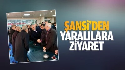 Şansi&rsquo;den yaralılara ziyaret