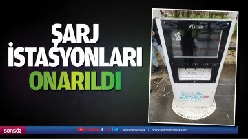 Şarj istasyonları onarıldı