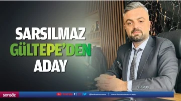 Sarsılmaz, G&uuml;ltepe&rsquo;den aday&hellip;
