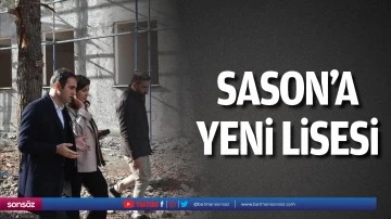 Sason&rsquo;a yeni lisesi