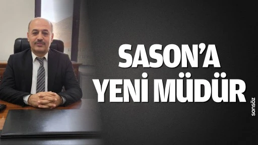 Sason&rsquo;a yeni m&uuml;d&uuml;r