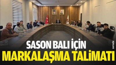 Sason Balı i&ccedil;in markalaşma talimatı