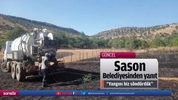 Sason Belediyesinden yanıt: &ldquo;Yangını biz s&ouml;nd&uuml;rd&uuml;k&rdquo;