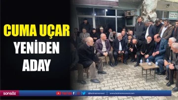 Cuma U&ccedil;ar yeniden aday