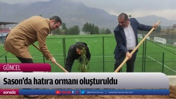 Sason'da hatıra ormanı oluşturuldu